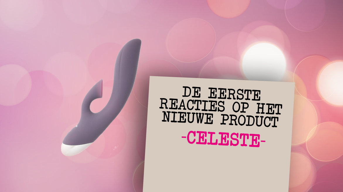 De Celeste: goedgekeurd door onze consulentes!