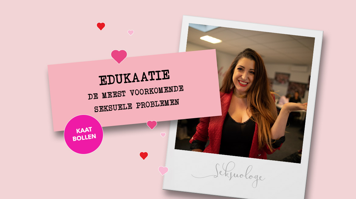 EduKaatie: de meest voorkomende seksuele problemen