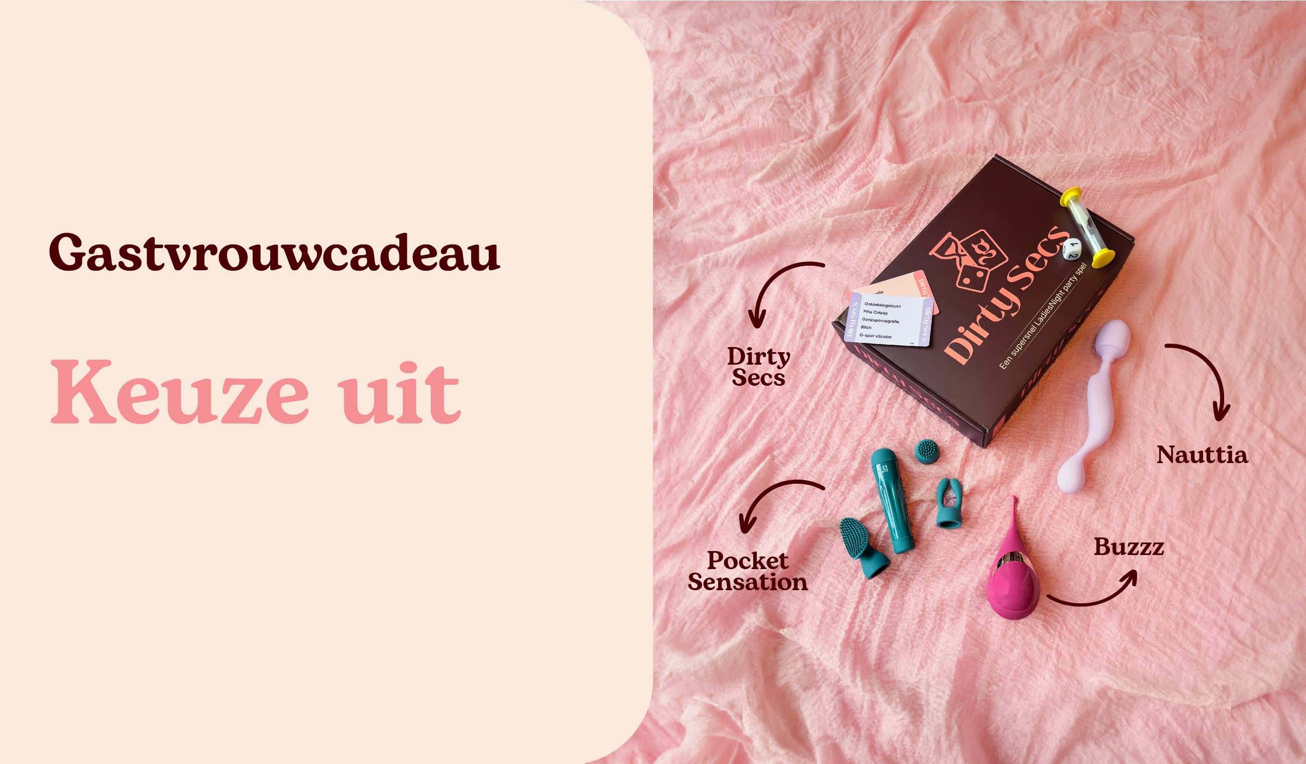 Gastvrouwcadeau: Dirty Secs én Nauttia, Pocket Sensation of Buzzz